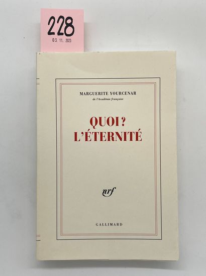 YOURCENAR (Marguerite). Quoi ? L'Eternité. P., NRF, 1988, 8°, br., non coupé. Edition...