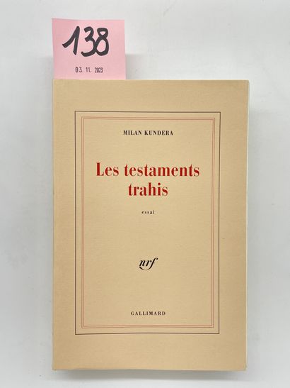 KUNDERA (Milan). Les Testaments trahis. P., NRF, 1993, grand 8°, br. (titre au dos...