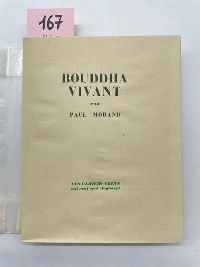 MORAND (Paul). Bouddha vivant. P., Grasset, "Les Cahiers verts", 1927, 4° tellière,...