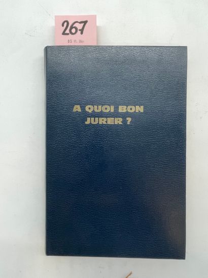 SIMENON (Georges). A quoi bon jurer. P., Presses de la Cité, 1979, grand 8°, 169...
