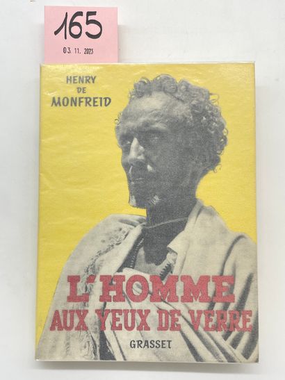 null MONFREID (Henry de). L'Homme aux yeux de verre. P., Grasset, 1965, 8°, 222 p.,...