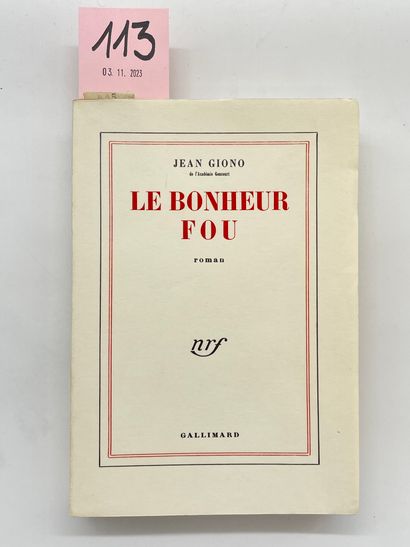 GIONO (Jean). Le Bonheur fou. P., NRF, 1957, 8°, 461 p., br., non coupé (très fines...