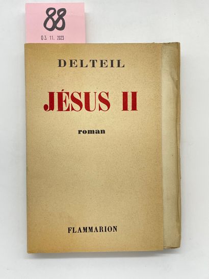 DELTEIL (Joseph). Jésus II. P., Flammarion, 1947, in-12 à toutes marges, 223 p.,...