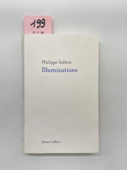SOLLERS (Philippe). Illuminations. P., Robert Laffont, 2003, 8°, 191 p., br. (gauchi)....
