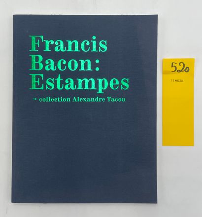 BACON.- Francis Bacon : Estampes. Collection Alexandre Tacou. Exposition. P., Berville...