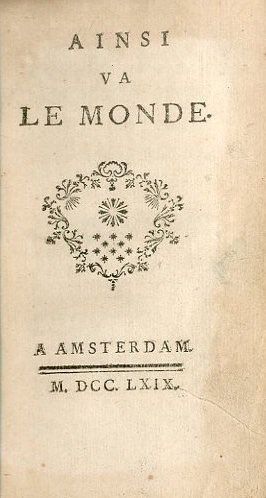 null [NOUGARET (Pierre)]. Ainsi va le monde. Amsterdam, sans édit., 1769, in-16,...