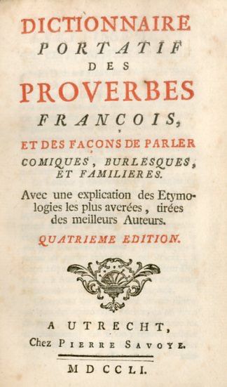 null [PANCKOUKE (André-Joseph)]. Dictionnaire portatif des proverbes françois, et...