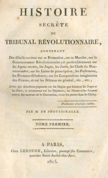 null PROUSSINALLE (de) [= ROUSSEL (Pierre)]. Histoire secrète du Tribunal Révolutionnaire...