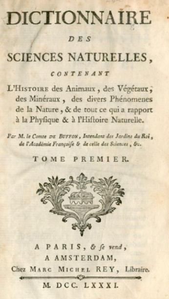 BUFFON (Georges-Louis Leclerc de). Dictionnaire des sciences naturelles [...]. Paris,...