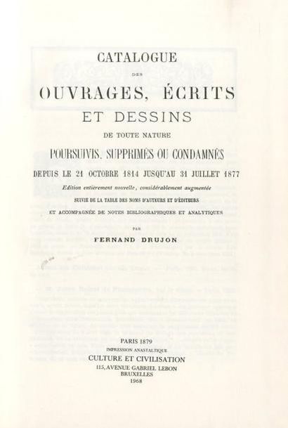 DRUJON (Fernand). Catalogue des ouvrages, écrits et dessins de toute nature poursuivis,...