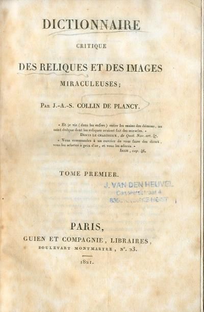 null COLLIN DE PLANCY (J.-A.-S.). Dictionnaire critique des reliques et des images...