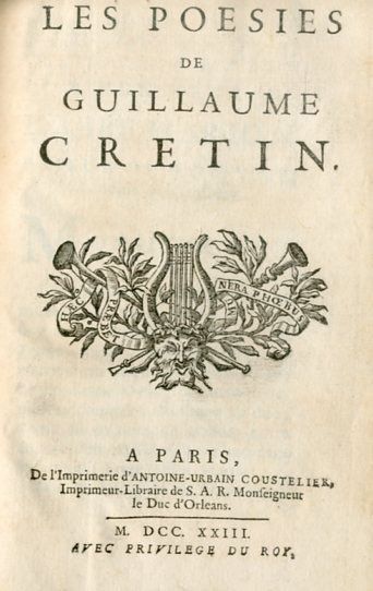 null CRÉTIN (Guillaume). Les Poésies. Paris, Antoine-Urbain Coustelier, 1723, 8°,...