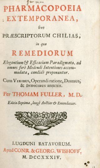 null FULLER (Thomas). Pharmacopoeia extemporanea, sive praescriptorum chilias, in...