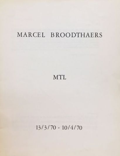 BROODTHAERS.- Marcel Broodthaers. Exposition. Brux., Galerie MTL, 1970, plaquette...