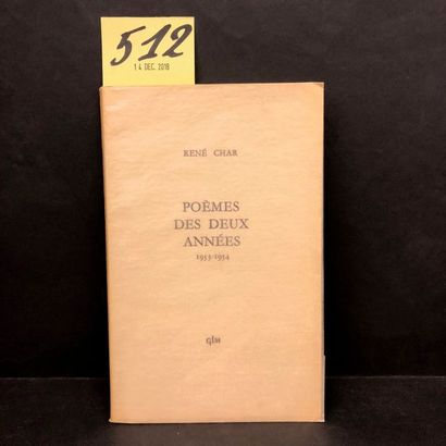 CHAR (René). Poèmes des deux années 1953-1954. P., GLM, 1955, 8°, br. Edit. en partie...