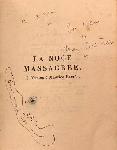 COCTEAU (Jean). La Noce massacrée (souvenirs). 1. Visites à Maurice Barrès. P., La...