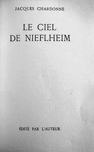 null CHARDONNE (Jacques). - Le Ciel de Nieflheim.
S.l., édité par l'Auteur (Imprimerie...