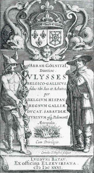 GOLNITZ (Abraham) Itinerarium Belgico-Gallicum. Ulysses belgico-gallicum fidus tibi...
