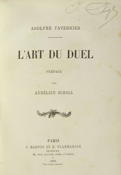ESCRIME TAVERNIER (Adolphe) L'art du duel. Paris, Marpon et Flammarion 1885, in-8...