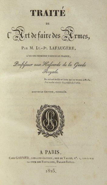 ESCRIME LAFAUGERE (Justin). Traité de l'Art de faire des Armes. Paris, Garnier 1825,...
