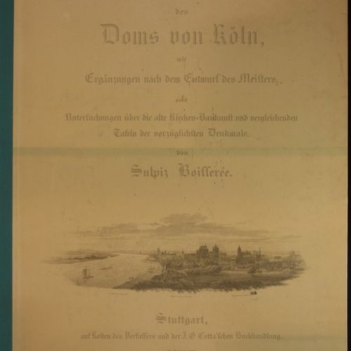 BOISSERÈE, SULPIZ 科隆大教堂（1821/23）的视图、平面图和各个部分。作品集由阿诺德-沃尔夫在Verlag Kölner Dom 1979年&hellip;