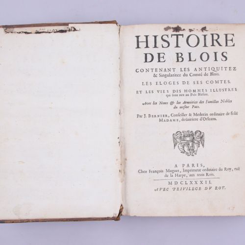 Null 
BERNIER, Jean (Blois 1627-1698). 
 
Histoire de Blois, contenant les antiq&hellip;