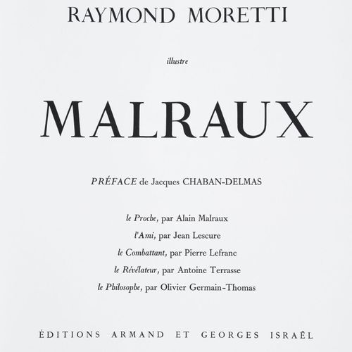 Null Raymond Moretti (1931-2005), André Malraux. Paris, Armand et Georges Israël&hellip;