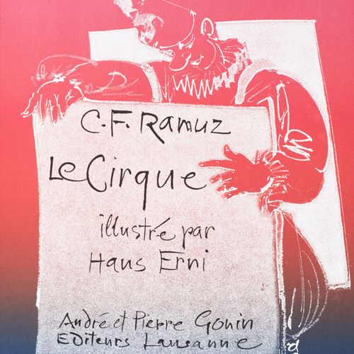 Null ERNI (Hans) - RAMUZ (Charles-Ferdinand). Le Cirque. Lausanne, André et Pier&hellip;