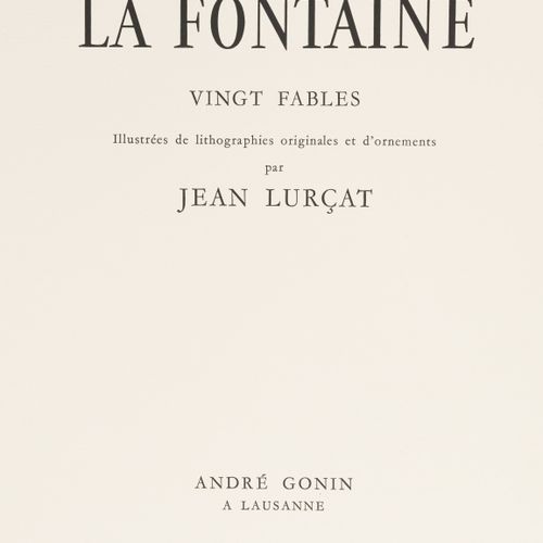 Null [LURÇAT] - LA FONTAINE（Jean de）。20个寓言故事。洛桑，A. Gonin，1950年。4开本，填充式封面，装在出版商的文&hellip;