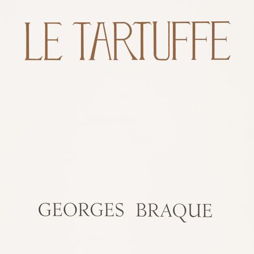 Null BRAQUE (Georges) - MOLIERE. Le Tartuffe. S.L., Maurice Gonon, 1970. Gran in&hellip;