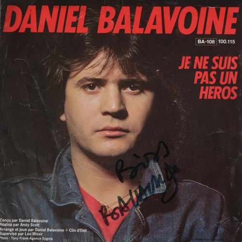 Null DANIEL BALAVOINE: disco in vinile 45 giri "Je ne suis pas un héros" autogra&hellip;