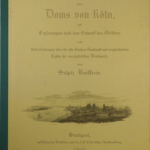 Null Boisserée Sulpiz "Ansichten, Risse und einzelne Teile des Domes von Köln", &hellip;
