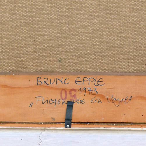 Null Epple, Bruno (1931 Rielasingen) "像鸟一样飞翔"；油画/彩色；右下方有签名和日期。73；担架上有旧的画廊展览单据(ga&hellip;