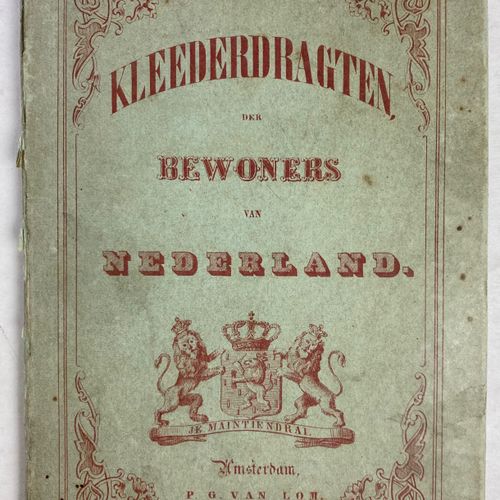 Null KLEEDERDRAGTEN, en Typen, der Bewoners van Nederland. Amst., P.G. V. Lom, n&hellip;