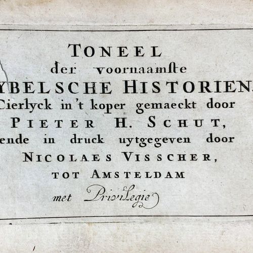 Null BIBLIA NEERLANDICA -- SCHUT, P.H. Toneel der voornaamste Bybelsche Historie&hellip;