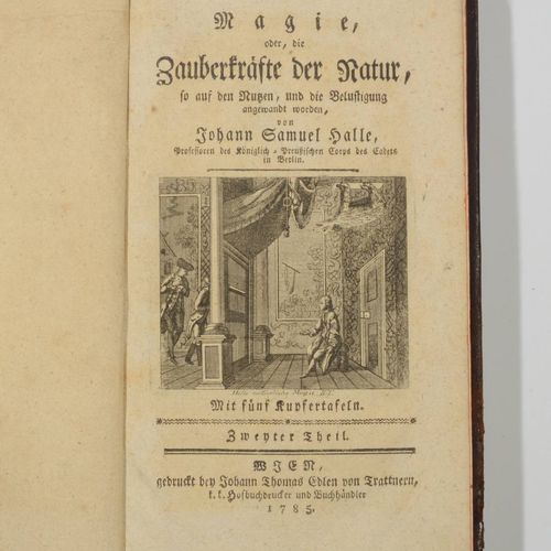 CcJohann Samuel Halle (1727-1810) MAGIE, ODER DIE ZAUBERKRÄFTE DER NATUR

1785

&hellip;