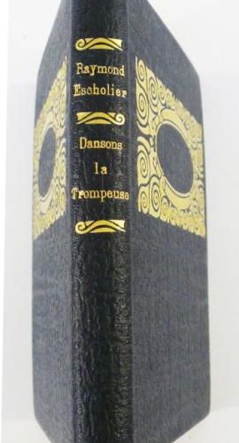 ESCHOLIER (Raymond) Dansons la trompeuse. Paris, La cité des livres, 1926. In-8,&hellip;