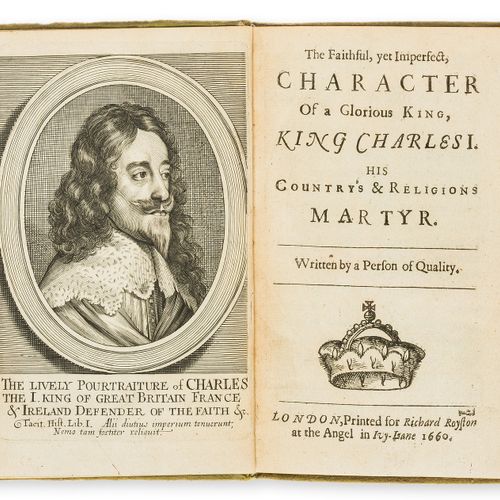 Charles I Charles I.- The Faithful, yet Imperfect, Character of a Glorious King,&hellip;