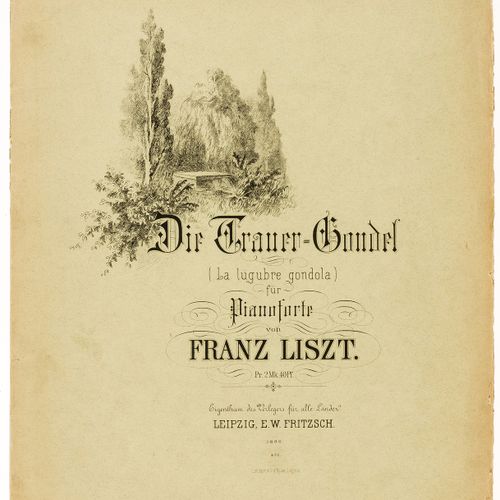 Franz LISZT Liszt (Franz) Die Trauer-Gondel (la lugubre gondola) für Pianoforte,&hellip;