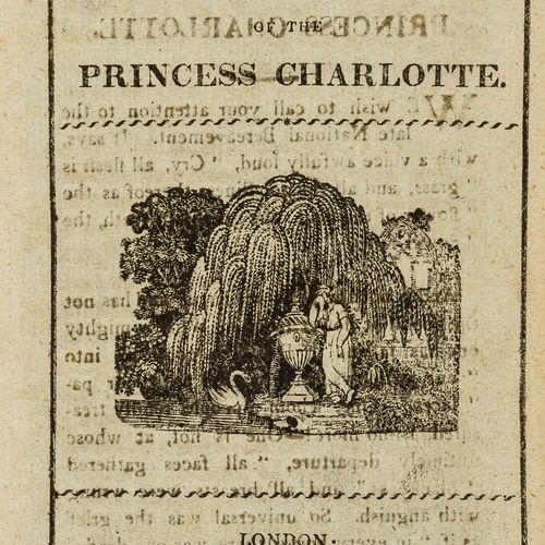 Null Chapbook.- Royalty.- On the Death of Princess Charlotte，标题和尾部的木刻图案，轻度褐色，未装订&hellip;