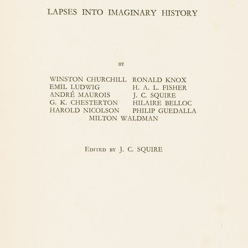 J. C. Squire 丘吉尔(Winston).-斯奎尔(J.C.,编辑)《如果它没有发生过。Lapses into Imaginary History，第&hellip;