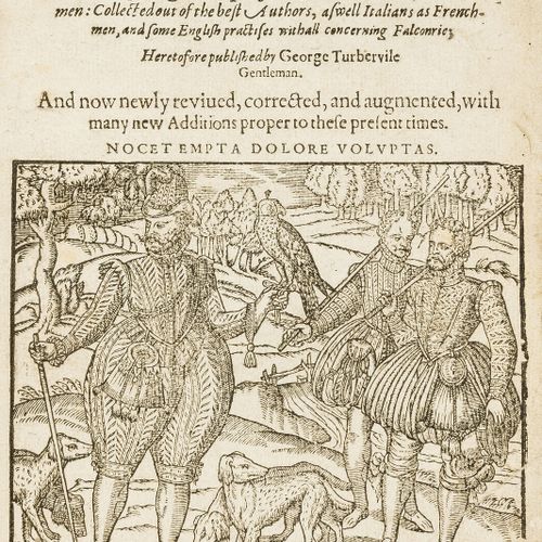 George Turberville Hawking & Hunting.- Turberville (George) The Booke of Falconr&hellip;