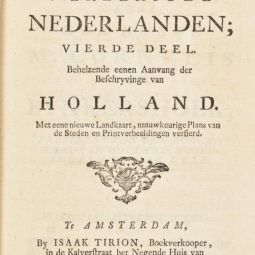 [Topography: The Netherlands] [Holland. Tirion] Tegenwoordige staat der Vereenig&hellip;
