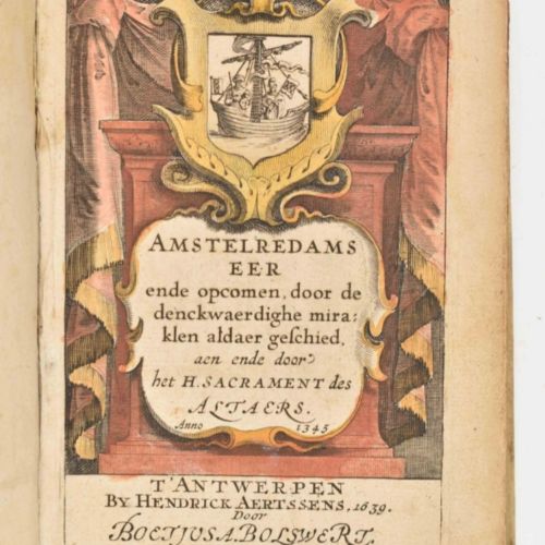 [Amsterdam] [With handcoloured plates] Amstelredams eer ende opcomen, door de de&hellip;