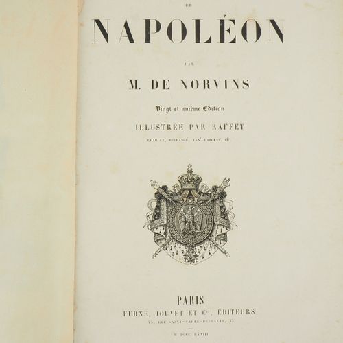 M. De Norvins - Histoire de Napoléon, 1868. 德-诺文斯先生--《拿破仑的历史》，1868年。

巴黎，Furne, &hellip;