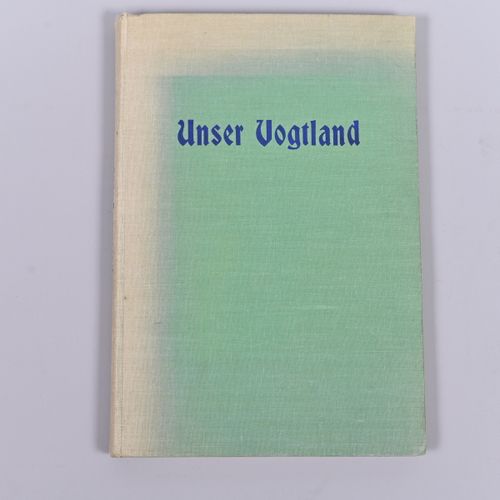 Null "Unser Vogtland", heimatkundliche Lesestücke, Verlag der Dürr'schen Buchhan&hellip;
