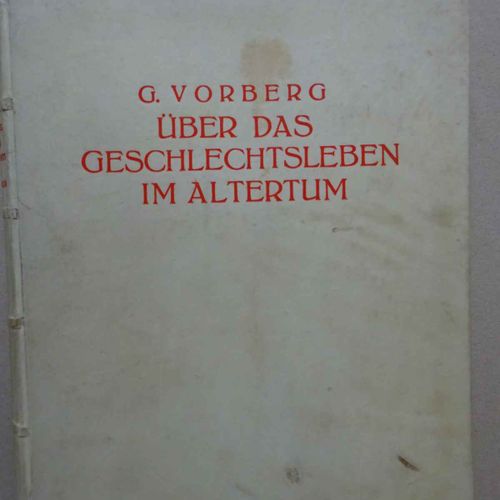 Geschlechtsleben Konvolut 5 Bände Vorberg, G. (ed.).Ars erotica veterum.对古代性生活的贡&hellip;