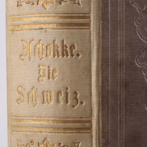 Zschokke, Heinrich "La Suisse dans ses lieux et chefs-lieux classiques". Deuxièm&hellip;
