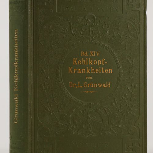 Grünwald, Dr. L. Atlas und Grundriss der Kehlkopfkrankheiten, München 1897, Verl&hellip;