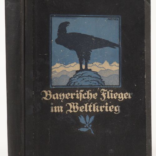 Buch - Flieger 1.WK "Bayerische Flieger im Weltkrieg", Un libro di atti e ricord&hellip;